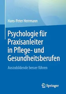 Psychologie für Praxisanleiter in Pflege- und Gesundheitsberufen