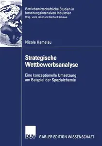 Strategische Wettbewerbsanalyse: Eine konzeptionelle Umsetzung am Beispiel der Spezialchemie