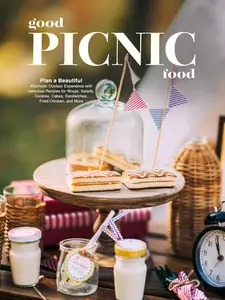 Good Picnic Food: Plan a Beautiful Afternoon Outdoor Experience with Delicious Recipes