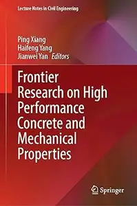 Frontier Research on High Performance Concrete and Mechanical Properties
