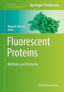 Fluorescent Proteins: Methods and Protocols