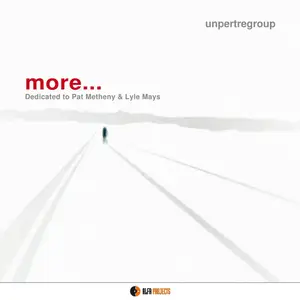 Unpertregroup - More... Dedicated To Pat Metheny & Lyle Mays (2011/2015) [Official Digital Download 24-bit/96kHz]