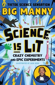 Science Is Lit: Crazy Chemistry and Epic Experiments