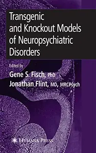 Transgenic and Knockout Models of Neuropsychiatric Disorders