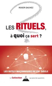 Les rituels, à quoi ça sert ? - Roger Dachez