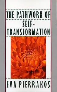 The Pathwork of Self-Transformation