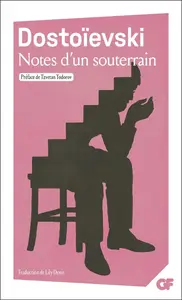 Fédor Dostoïevski, "Notes d'un souterrain"