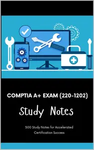 CompTIA A+ Exam (220-1202) - Study Notes