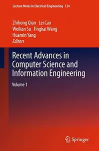 Recent Advances in Computer Science and Information Engineering: Volume 1