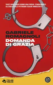 Gabriele Romagnoli - Domanda di grazia