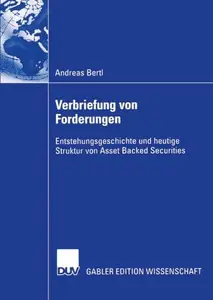 Verbriefung von Forderungen: Entstehungsgeschichte und heutige Struktur von Asset Backed Securities