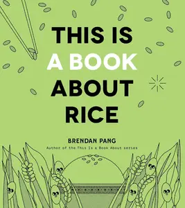 This Is a Book About Rice