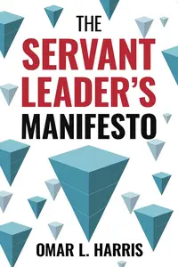 The Servant Leader's Manifesto