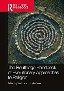 The Routledge Handbook of Evolutionary Approaches to Religion