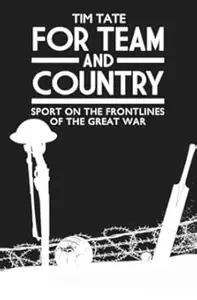 For Team and Country: Sport on the Frontlines of the Great War