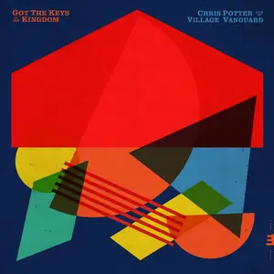 Chris Potter, Craig Taborn, Scott Colley & Marcus Gilmore - Got the Keys to the Kingdom: Live at the Village Vanguard (2023)