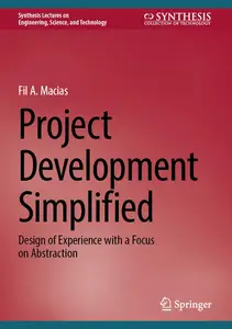 Project Development Simplified: Design of Experience with a Focus on Abstraction
