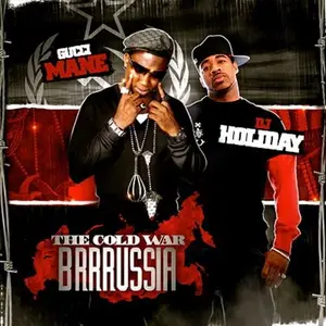Gucci Mane - The Cold War BrrrRussia (2009)
