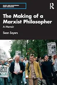 The Making of a Marxist Philosopher: A Memoir