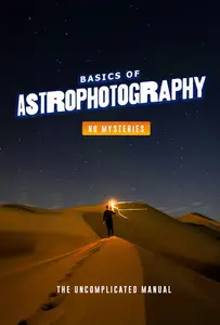 Basics of Astrophotography Without Mysteries