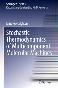 Stochastic Thermodynamics of Multicomponent Molecular Machines (Springer Theses)