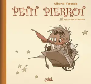 Petit Pierrot - Tome 2 - Approcher Les Étoiles