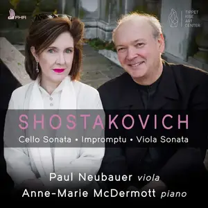 Paul Neubauer & Anne-Marie McDermott - Shostakovich: Cello Sonata, Impromptu, Viola Sonata (2025)