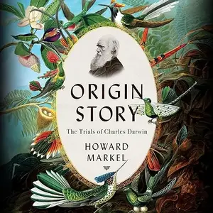 Origin Story: The Trials of Charles Darwin [Audiobook]