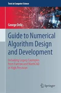 Guide to Numerical Algorithm Design and Development