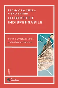 Franco La Cecla, Piero Zanini - Lo stretto indispensabile