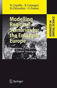 Modelling Regional Scenarios for the Enlarged Europe: European Competiveness and Global Strategies