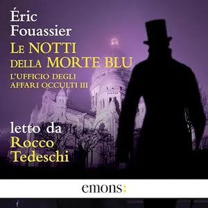 «Le notti della Morte Blu? L’ufficio degli affari occulti 3» by Éric Fouassier