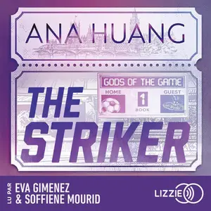 Ana Huang, "Gods of the game, tome 1 : The Striker"