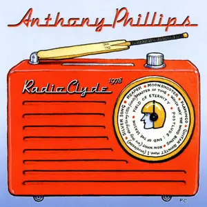 Anthony Phillips - Radio Clyde 1978 (Expanded & Remastered Edition) (2003/2025)