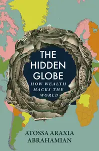 The Hidden Globe: How Wealth Hacks the World, UK Edition