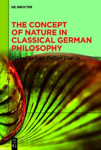 The Concept of Nature in Classical German Philosophy