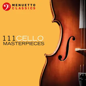VA - 111 Cello Masterpieces (2025)