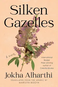 Silken Gazelles: A Novel