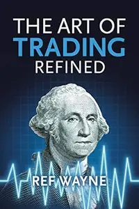 The Art of Trading: Refined