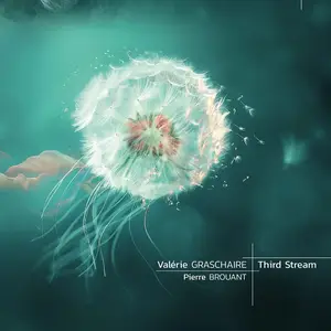 Valérie Graschaire, Pierre Brouant & Stéphane Belmondo - Third Stream (2024) [Official Digital Download]