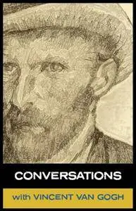 Conversations with Van Gogh