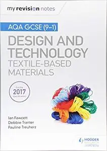 My Revision Notes: AQA GCSE (9-1) Design & Technology: Textile-Based Materials