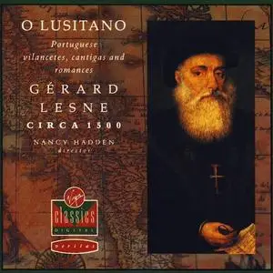 Gérard Lesne, Nancy Hadden, Circa 1500  - O Lusitano: Portuguese vilancetes, cantigas and romances (1992)