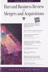 Harvard Business Review on Mergers & Acquisitions