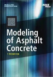 Modeling of asphalt concrete by Y. Richard Kim [Repost]