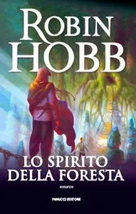 Robin Hobb - Trilogia del Figlio Soldato Vol.1, Lo spirito della foresta