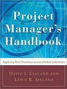 Project Manager's Handbook: Applying Best Practices Across Global Industries (Repost)