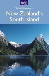 «New Zealand's South Island» by Bette Flagler