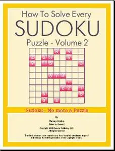 How To Solve Every Sudoku Puzzle Volume 2