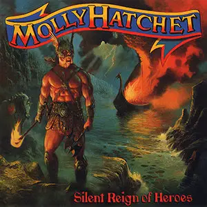 Molly Hatchet - Silent Reign Of Heroes (1998) [Original CMC Pressing]